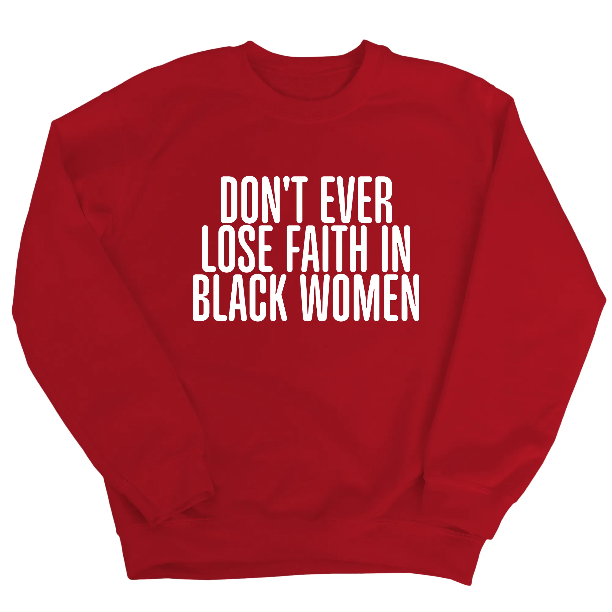 Don't ever lose faith in Black Women Unisex Sweatshirt