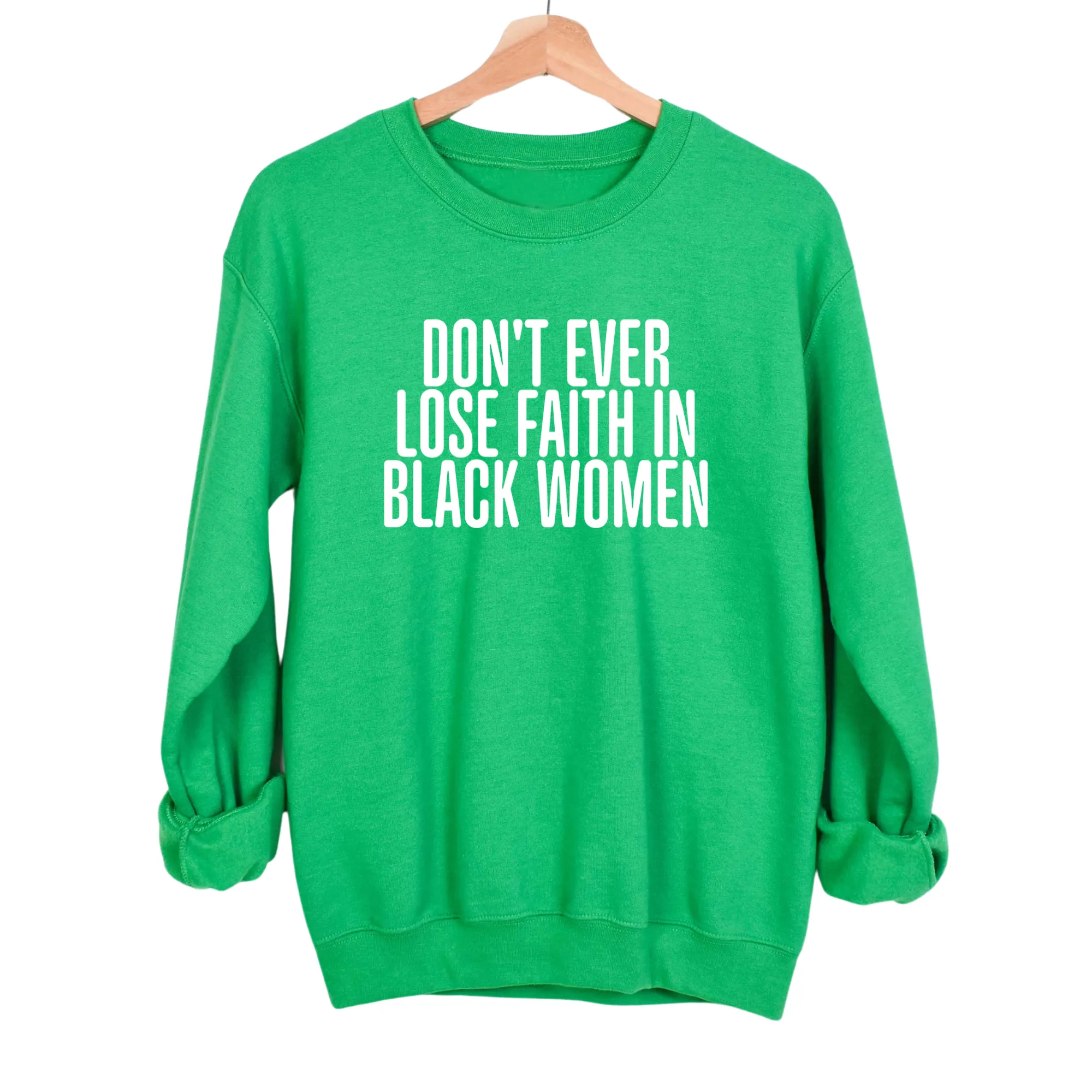 Don't ever lose faith in Black Women Unisex Sweatshirt