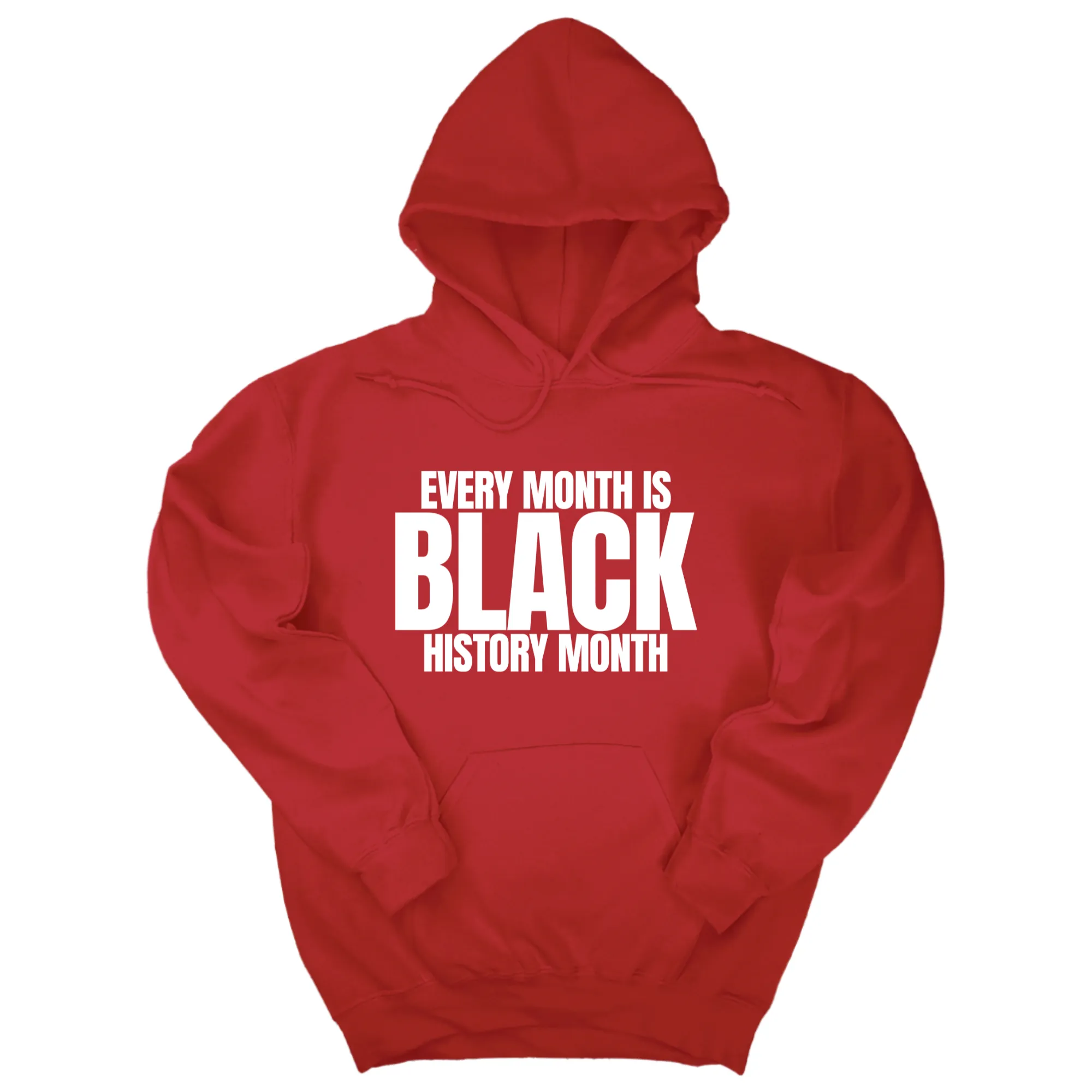 Every Month is Black History Unisex Hoodie