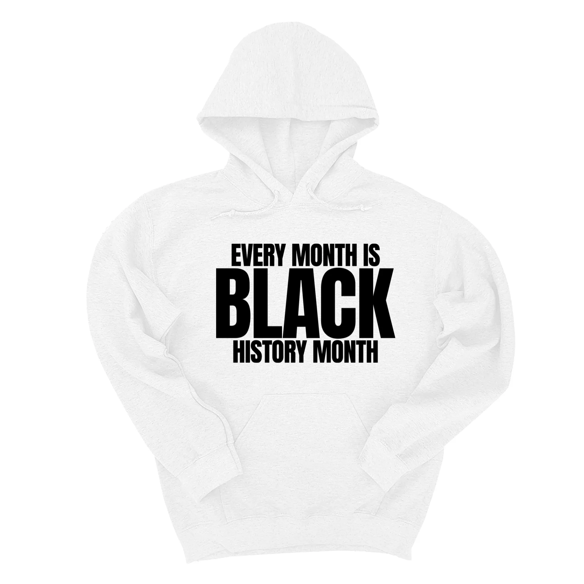 Every Month is Black History Unisex Hoodie