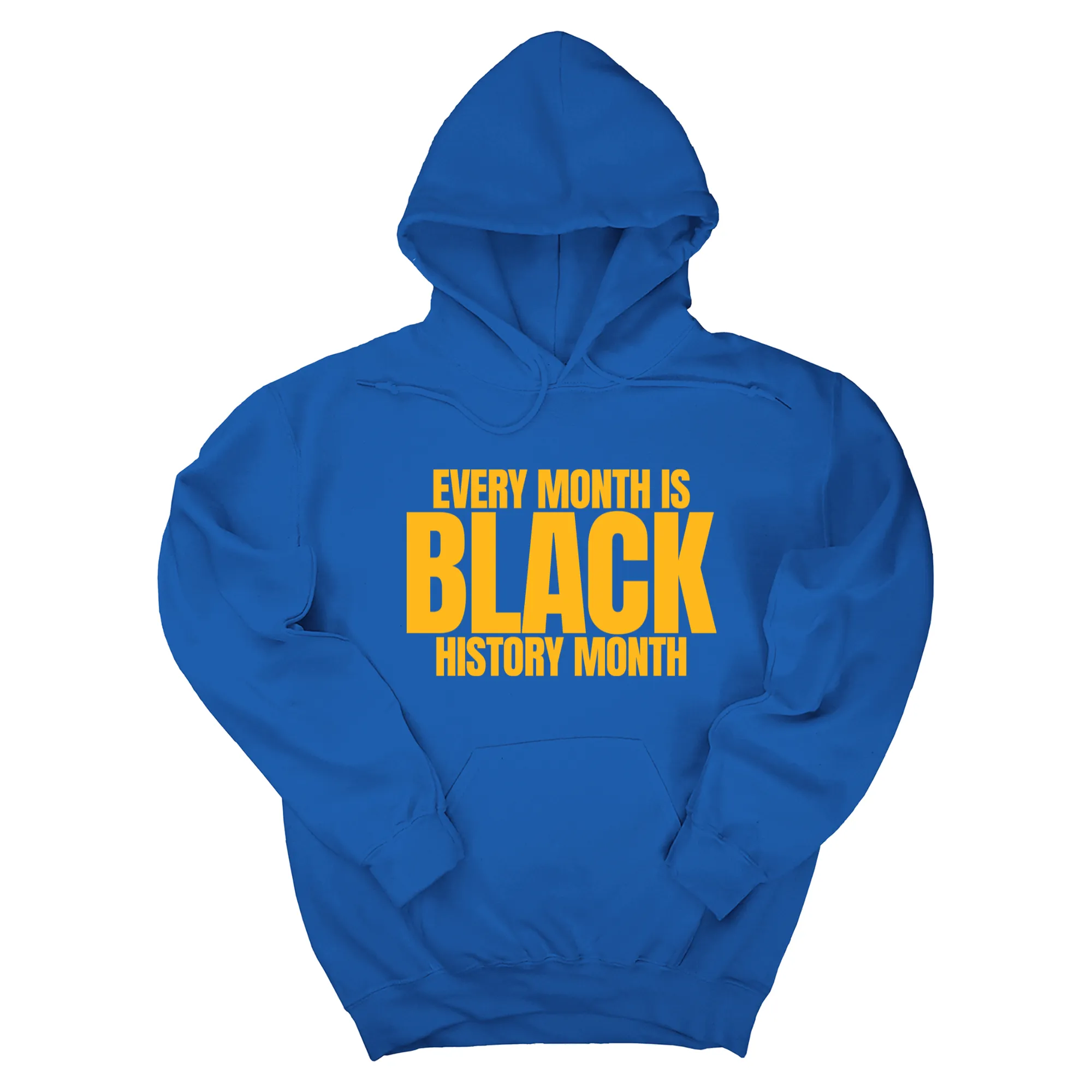 Every Month is Black History Unisex Hoodie