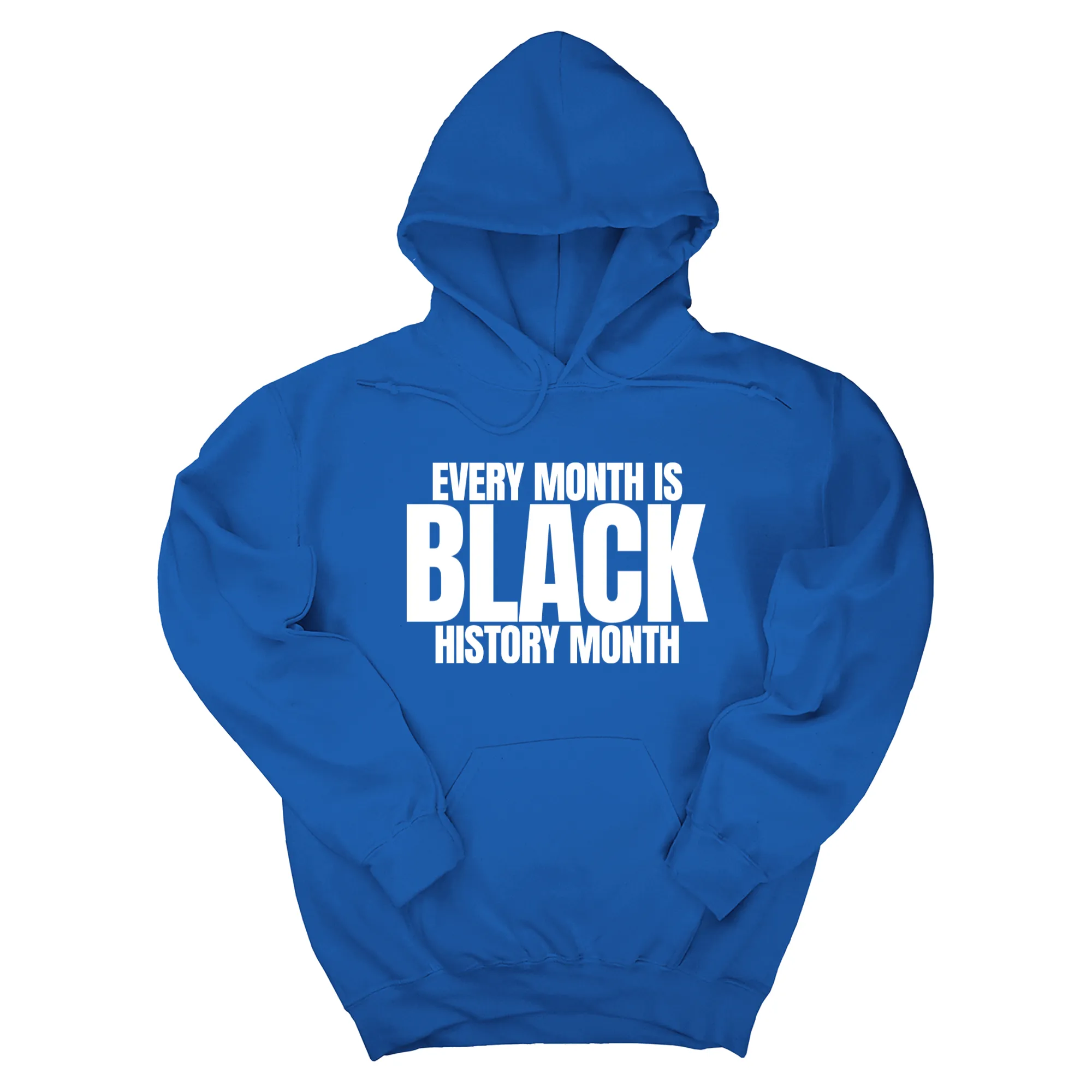 Every Month is Black History Unisex Hoodie