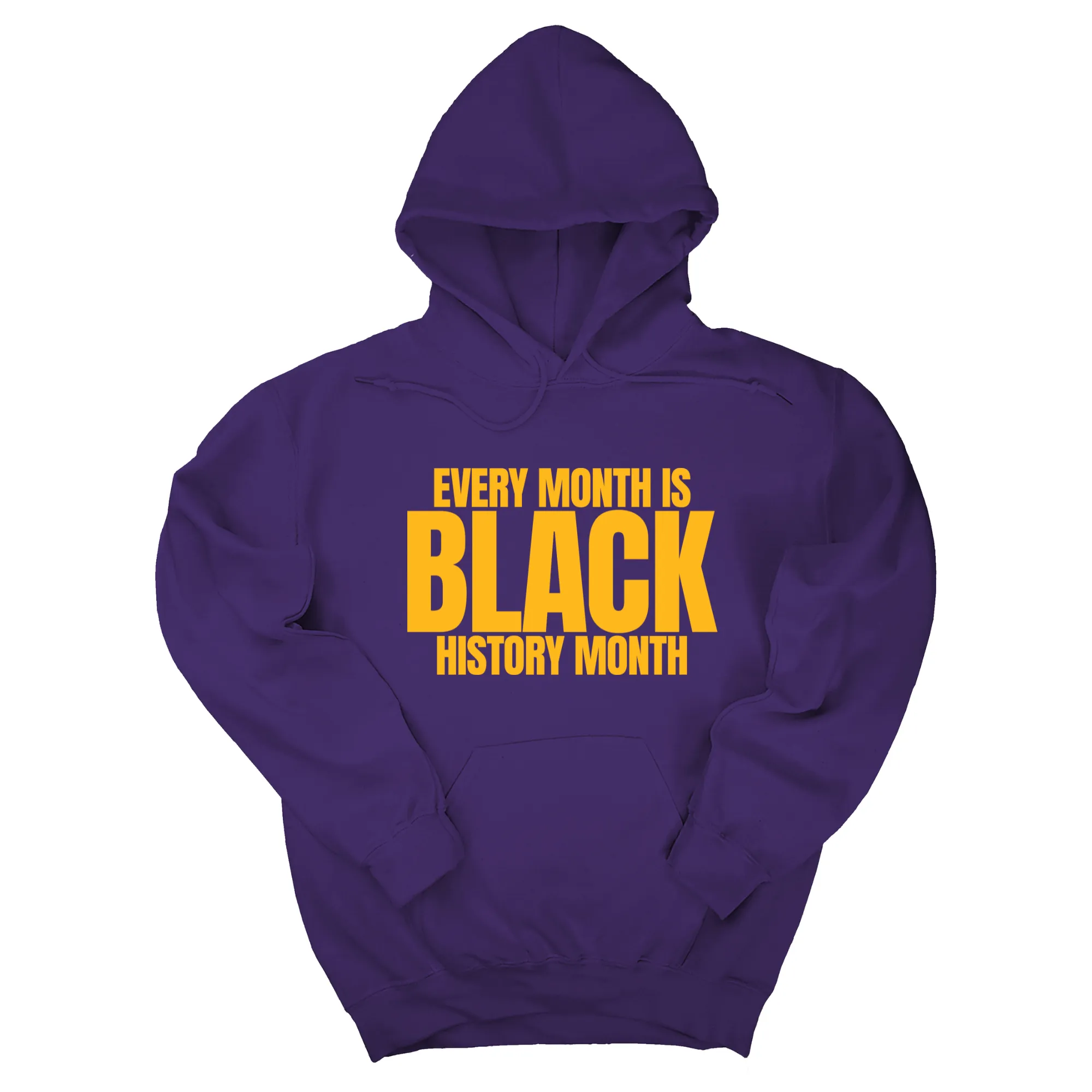 Every Month is Black History Unisex Hoodie