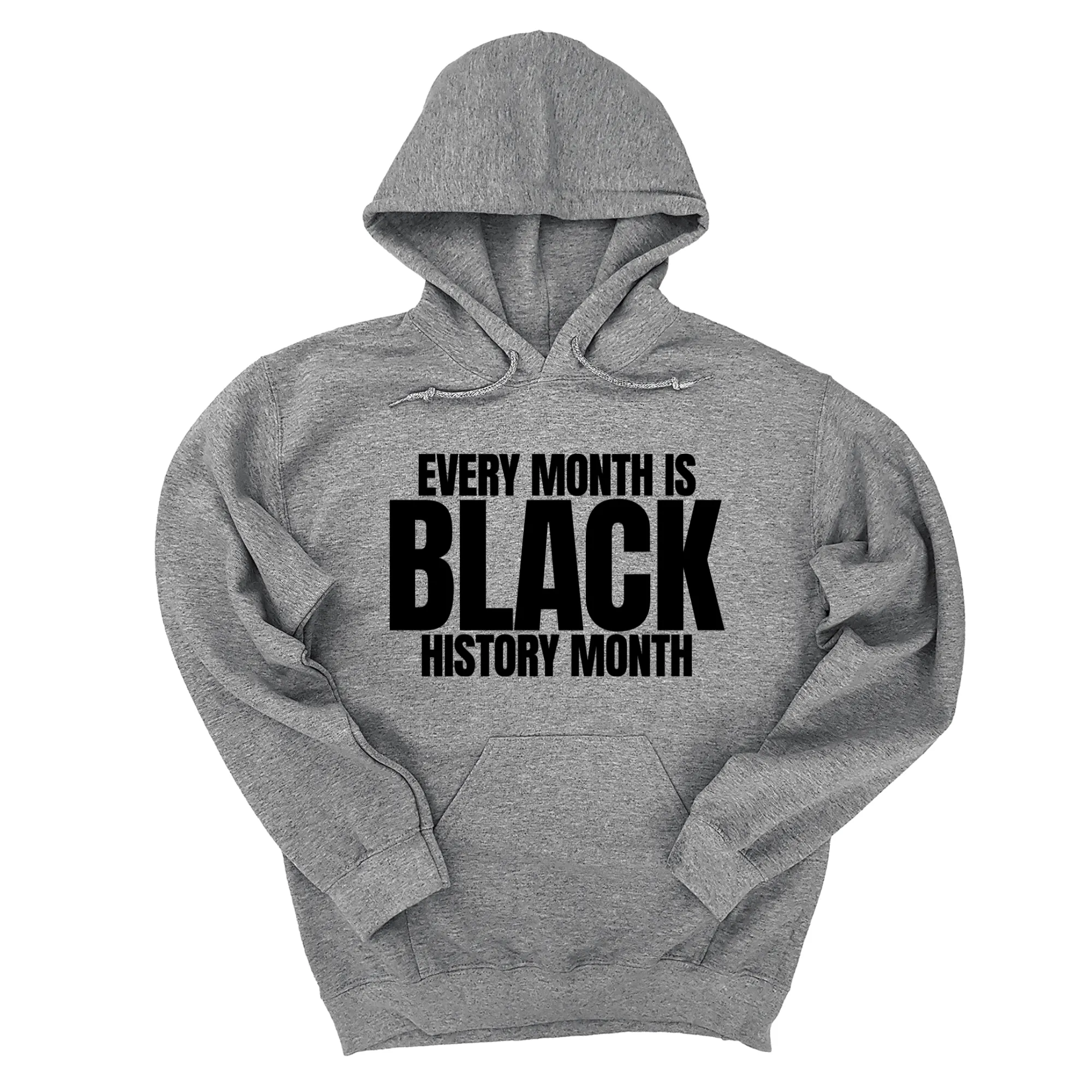 Every Month is Black History Unisex Hoodie