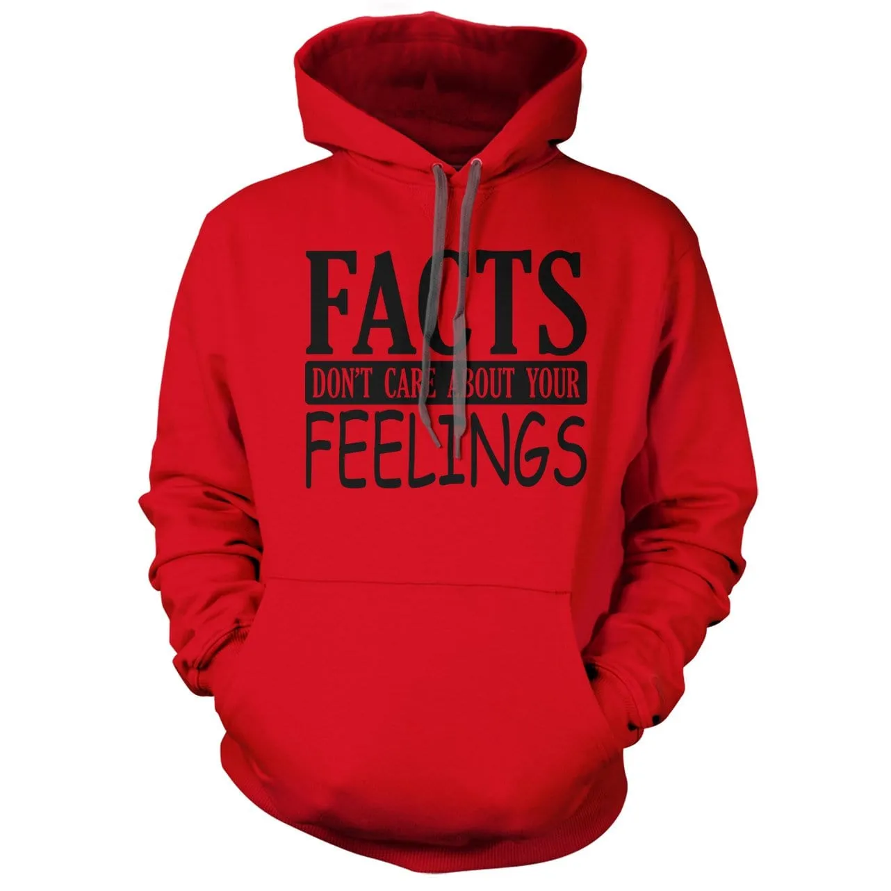 Facts Don't Care About Your Feelings Hoodie