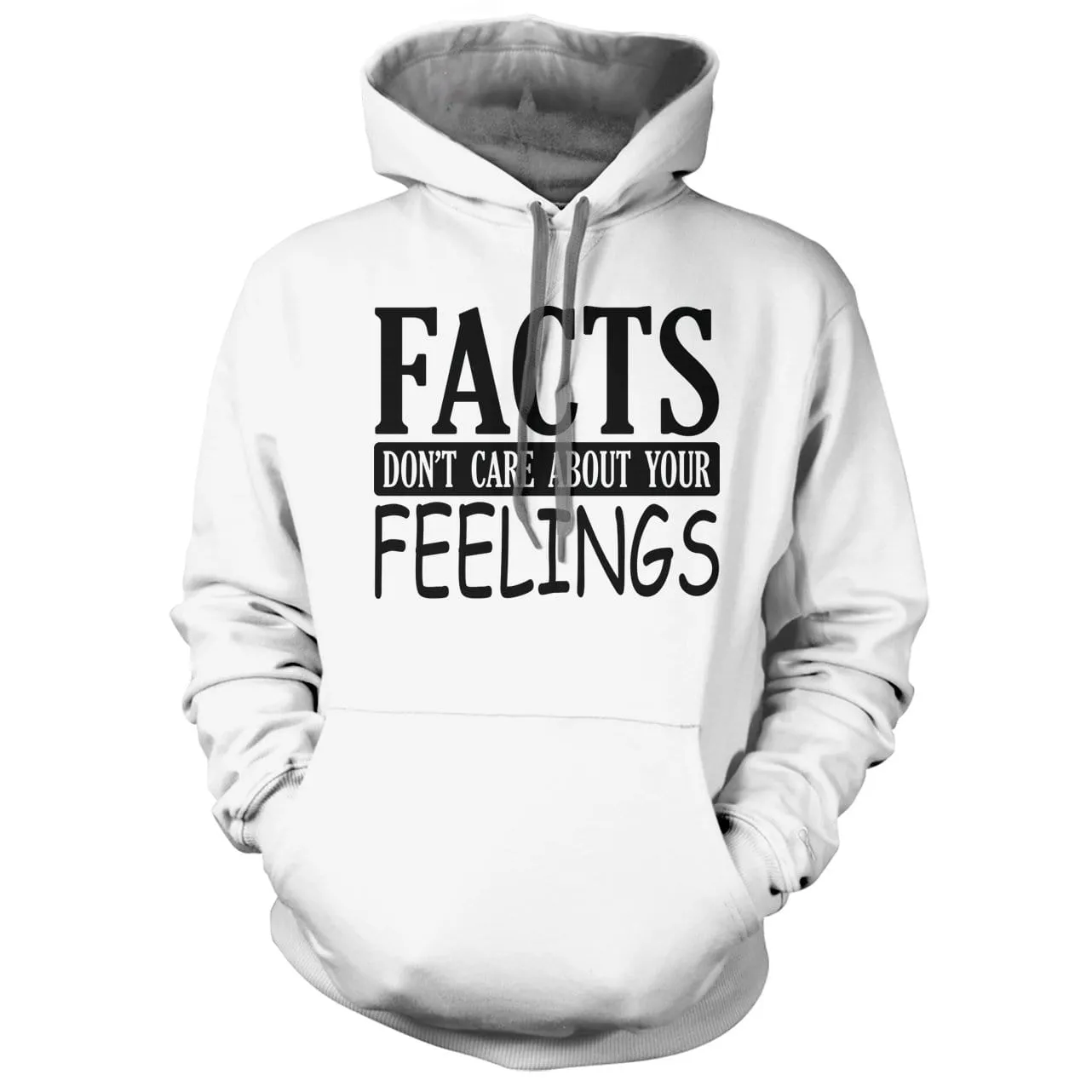 Facts Don't Care About Your Feelings Hoodie