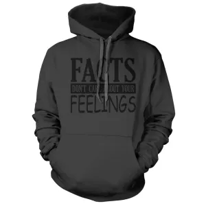 Facts Don't Care About Your Feelings Hoodie