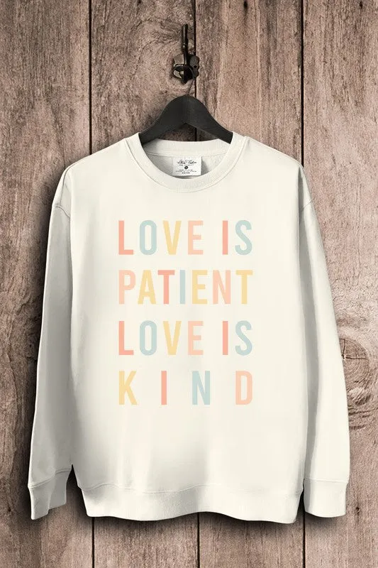 LOVE IS PATIENT LOVE IS KIND SWEATSHIRT