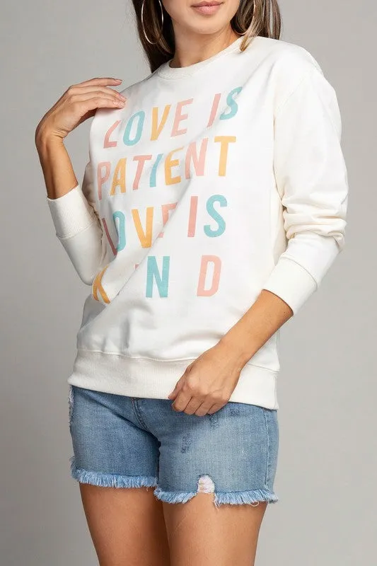 LOVE IS PATIENT LOVE IS KIND SWEATSHIRT