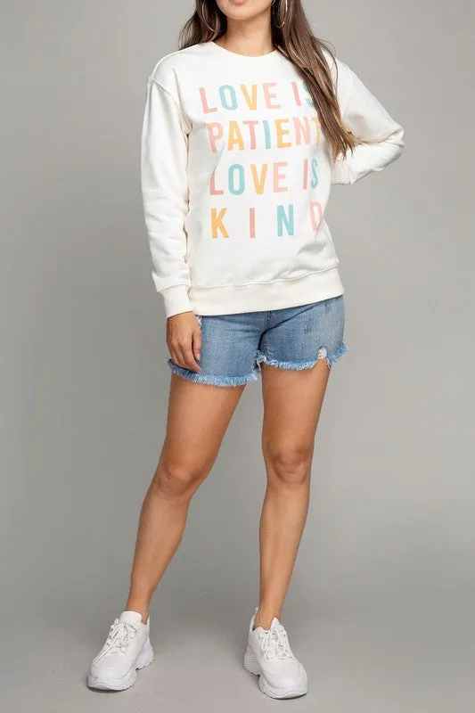 LOVE IS PATIENT LOVE IS KIND SWEATSHIRT
