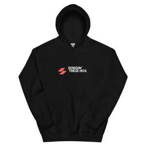 "Dodgin' These Hos" Hoodie