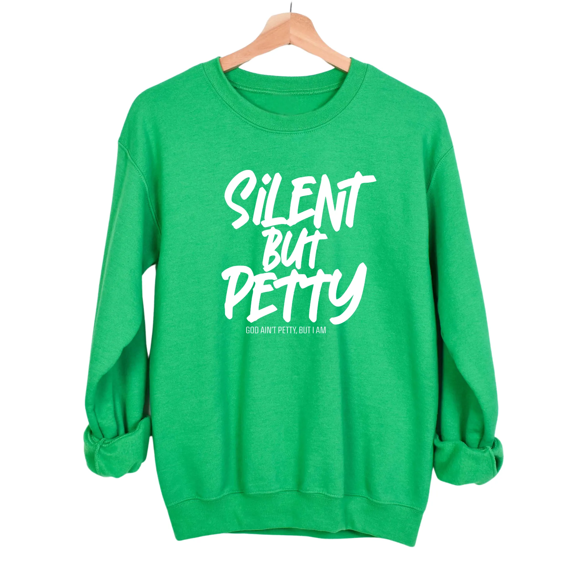 Silent but Petty Unisex Sweatshirt