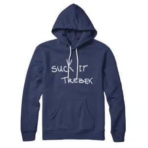 Suck it Trebek Hoodie