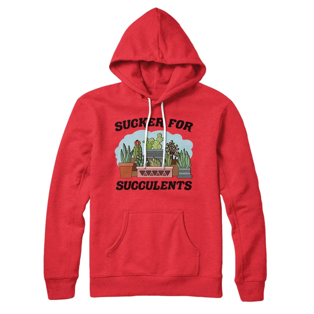 Sucker For Succulents Hoodie