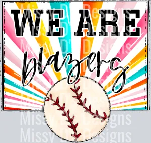 sunburst WE ARE blazers baseball