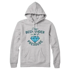 Under a Lot of Pressure Hoodie