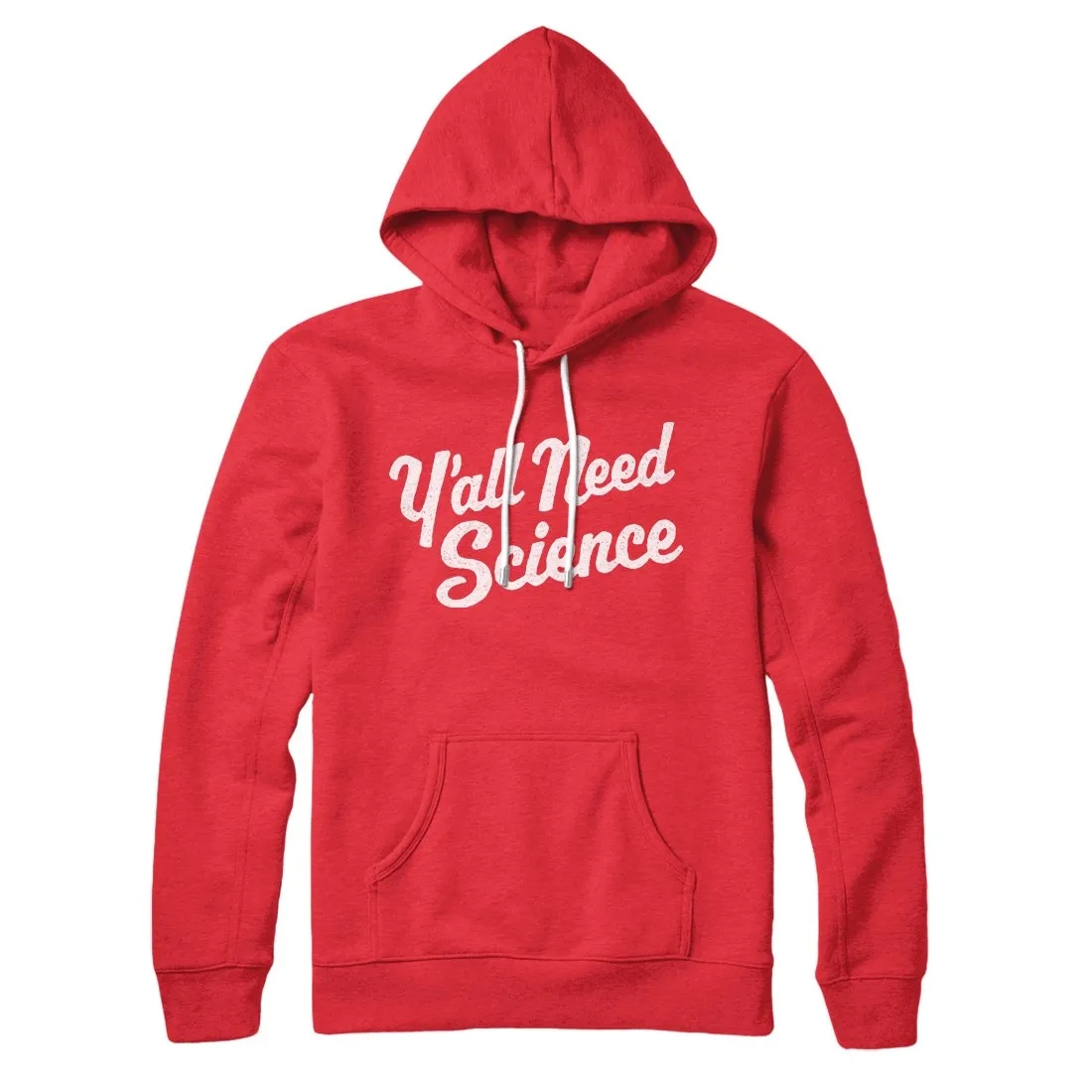 Y'all Need Science Hoodie